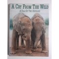 A Cry From The Wild - a Tale of Two Orphans ~ Lissa Ruben