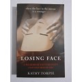 Losing Face ~ Kathy Torpie