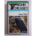 Dark Peril ~ John Creasey