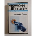 No Darker Crime ~ John Creasey
