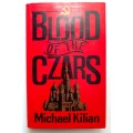Blood of the Czars ~ Michael Kilian