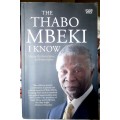 (signed) The Thabo Mbeki I Know ~ edited by Sifiso Mxolisi Ndlovu and Miranda Strydom