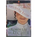 Catching Katie ~ Robin Lee Hatcher