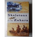 Skeletons on the Zahara ~ Dean King