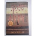 Night Train To Lisbon ~ Pascal Mercier