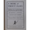 A Book of Trout Flies ~ Preston J Jennings