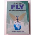 The Story of the Fly and how it could Save the World ~ Drew / Joseph