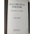 To Catch A Tartar ~ Chris Bird