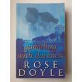 Gambling With Darkness ~ Rose Doyle