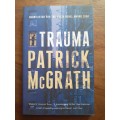 Trauma ~ Patrick McGrath