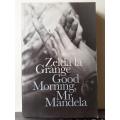 Good Morning, Mr Mandela ~ Zelda La Grange