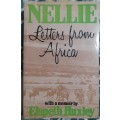 NELLIE - Letters From Africa ~ Elspeth Huxley