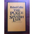 The Plague of the Spanish Lady ~ Richard Collier