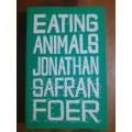 Eating Animals ~ Jonathan Safran Foer