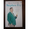 More Fool Me ~ Stephen Fry