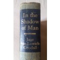 In The Shadow of Man ~ Jane Goodall