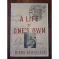 A Life Of Ones Own ~ Hilda Bernstein