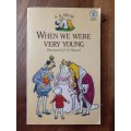 When We Were Very Young ~ A A Milne