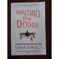 Waiting for Doggo ~ Mark B Mills