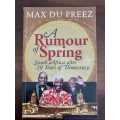 A Rumour of Spring ~ Max Du Preez
