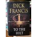 To The Hilt ~ Dick Francis