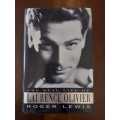 The Real Life of Laurence Olivier ~ Roger Lewis