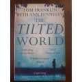 The Tilted World ~ Franklin / Fennelly