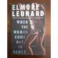 When the Women Come Out to Dance ~ Elmore Leonard