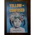 Yellow and Confused ~ Ming-Cheau Lin