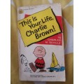 This is your life Charlie Brown