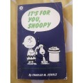 It`s for you snoopy