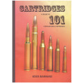 CARTRIDGES: A GUIDE TO 101 POPULAR RIFLE CARTRIDGES