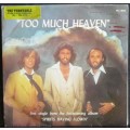 BEE GEES - TOO MUCH HEAVEN / REST YOUR LOVE ON ME (7 SINGLE/VINYL)