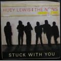HUEY LEWIS AND THE NEWS - STUCK WITH YOU / DONT EVER TELL ME THAT YOU LOVE ME (7 SINGLE/VINYL)