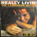 THE J.J. JOHNSON SEXTET - REALLY LIVIN (LP/VINYL)
