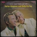 PORTER WAGONER AND DOLLY PARTON - JUST THE TWO OF US  (LP/VINYL)