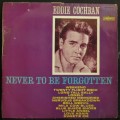 EDDIE COCHRAN - NEVER TO BE FORGOTTEN   (LP/VINYL)