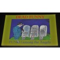 `Dead Funny Punch among the Angels` Edited by Peter Barnes ISBN 0246132418