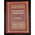 Tom Brown`s Schooldays by Thomas Hughes, Illustrated by Terry Gabbey ISBN 0361062524