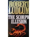 BOOKS - The Scorpion Illusion - Robert Ludlum
