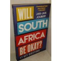 BOOKS -  Will South Africa be Okay Jan Jan Joubert