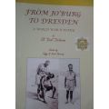 FROM JO'BURG TO DRESDEN A World War 2 Diary By EB "Dick" Dickinson