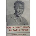 SOUTH WEST AFRICA IN EARLY TIMES By Heinrich Vedder