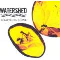 Watershed - Wrapped In Stone (CD)