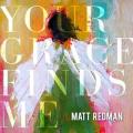 Matt Redman - Your Grace Finds Me (CD) [New]