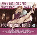 Lemon Popsicles and Strawberry Milkshakes - Rock `N` Roll No.1`s (3-CD Box set)