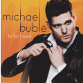 Michael Bubl - To Be Loved (CD) [New!]