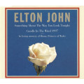 Elton John - Something About The Way You Look Tonight (CD Single)