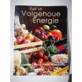 Eet vir Volgehoue Energie (Liesbet Delport & Gabi Steenkamp) (Book)
