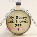 My Story isn't over yet; Cabochon Glass Tibet Silver Chain